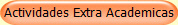 Actividades Extra Academicas